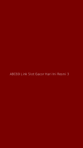 Tampilan Antarmuka Aplikasi Abc69 Link Slot Gacor Hari Ini Resmi - 3