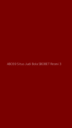 Tampilan Antarmuka Aplikasi Abc69 Situs Judi Bola Sbobet Resmi - 3