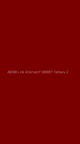 Tampilan Antarmuka Aplikasi Abc88 Link Alternatif Sbobet Terbaru - 2