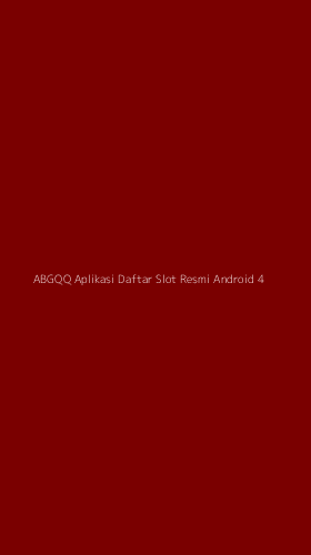 Tampilan Antarmuka Aplikasi Abgqq Aplikasi Daftar Slot Resmi Android - 4