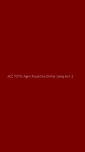 Tampilan Antarmuka Aplikasi Acctoto Agen Roulette Online Uang Asli - 2