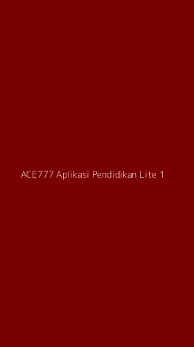 Tampilan Antarmuka Aplikasi Ace777 Aplikasi Pendidikan Lite - 1