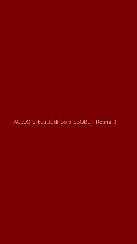 Tampilan Antarmuka Aplikasi Ace99 Situs Judi Bola Sbobet Resmi - 3