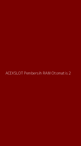 Tampilan Antarmuka Aplikasi Acekslot Pembersih Ram Otomatis - 2