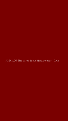 Tampilan Antarmuka Aplikasi Acekslot Situs Slot Bonus New Member 100 - 2