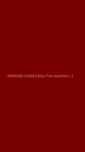 Tampilan Antarmuka Aplikasi Adaro4d Login Editor Foto Aesthetic - 2