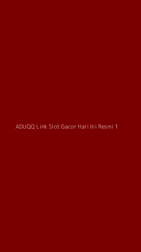 Tampilan Antarmuka Aplikasi Aduqq Link Slot Gacor Hari Ini Resmi - 1