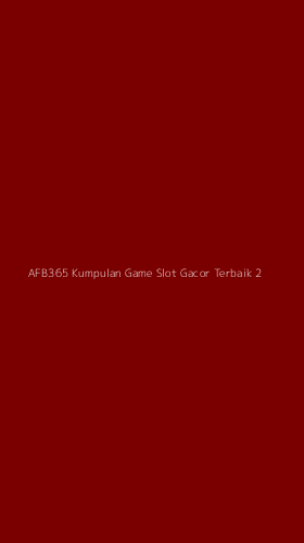 Tampilan Antarmuka Aplikasi Afb365 Kumpulan Game Slot Gacor Terbaik - 2