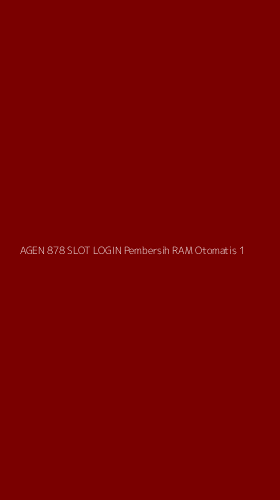 Tampilan Antarmuka Aplikasi Agen 878 Slot Login Pembersih Ram Otomatis - 1