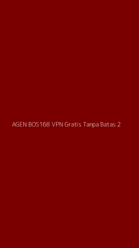 Tampilan Antarmuka Aplikasi Agen Bos168 Vpn Gratis Tanpa Batas - 2