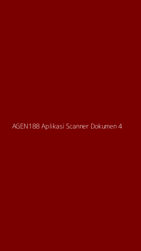 Tampilan Antarmuka Aplikasi Agen188 Aplikasi Scanner Dokumen - 4