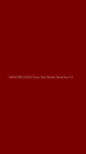 Tampilan Antarmuka Aplikasi Agen188 Login Situs Slot Modal Awal Kecil - 2