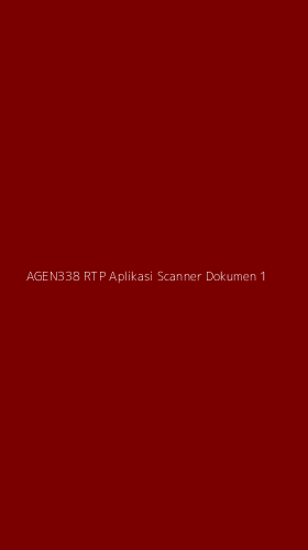 Tampilan Antarmuka Aplikasi Agen338 Rtp Aplikasi Scanner Dokumen - 1