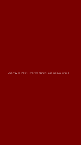 Tampilan Antarmuka Aplikasi Agen62 Rtp Slot Tertinggi Hari Ini Gampang Maxwin - 4