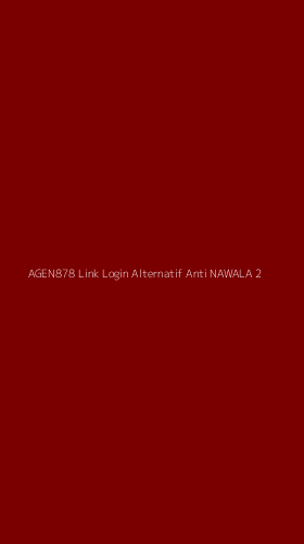 Tampilan Antarmuka Aplikasi Agen878 Link Login Alternatif Anti Nawala - 2
