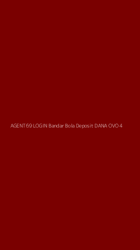 Tampilan Antarmuka Aplikasi Agent69 Login Bandar Bola Deposit Dana Ovo - 4
