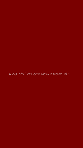 Tampilan Antarmuka Aplikasi Ags9 Info Slot Gacor Maxwin Malam Ini - 1