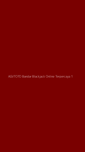 Tampilan Antarmuka Aplikasi Agvtoto Bandar Blackjack Online Terpercaya - 1