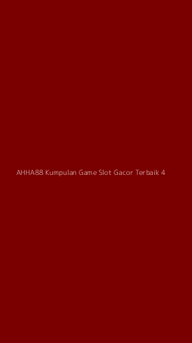 Tampilan Antarmuka Aplikasi Ahha88 Kumpulan Game Slot Gacor Terbaik - 4