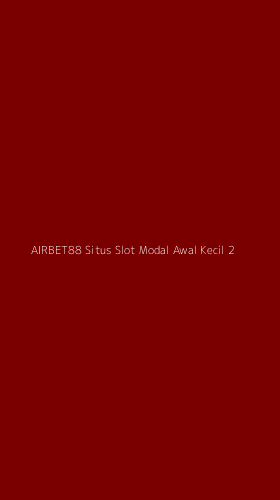 Tampilan Antarmuka Aplikasi Airbet88 Situs Slot Modal Awal Kecil - 2