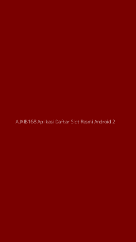 Tampilan Antarmuka Aplikasi Ajaib168 Aplikasi Daftar Slot Resmi Android - 2