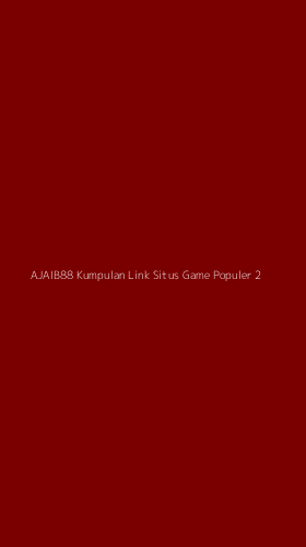 Tampilan Antarmuka Aplikasi Ajaib88 Kumpulan Link Situs Game Populer - 2