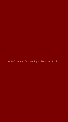 Tampilan Antarmuka Aplikasi Aka4d Jadwal Pertandingan Bola Hari Ini - 1