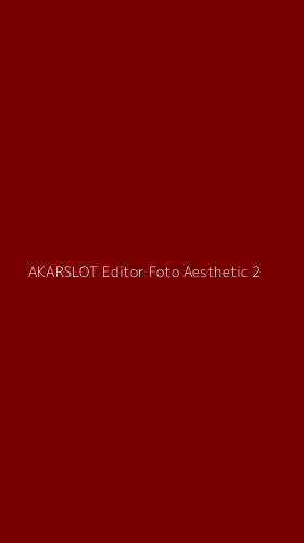 Tampilan Antarmuka Aplikasi Akarslot Editor Foto Aesthetic - 2