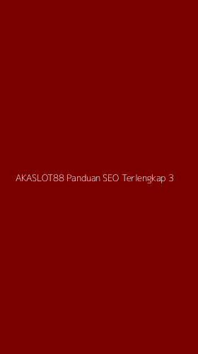 Tampilan Antarmuka Aplikasi Akaslot88 Panduan Seo Terlengkap - 3