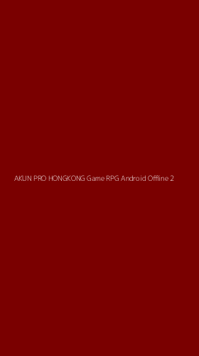 Tampilan Antarmuka Aplikasi Akun Pro Hongkong Game Rpg Android Offline - 2