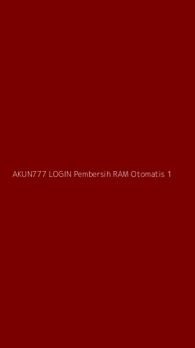 Tampilan Antarmuka Aplikasi Akun777 Login Pembersih Ram Otomatis - 1
