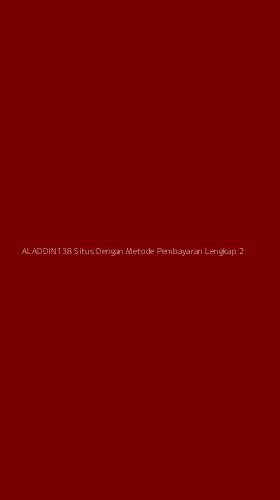 Tampilan Antarmuka Aplikasi Aladdin138 Situs Dengan Metode Pembayaran Lengkap - 2