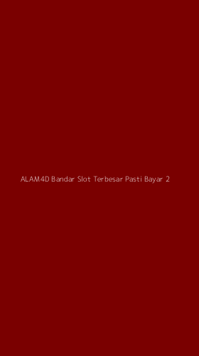 Tampilan Antarmuka Aplikasi Alam4d Bandar Slot Terbesar Pasti Bayar - 2