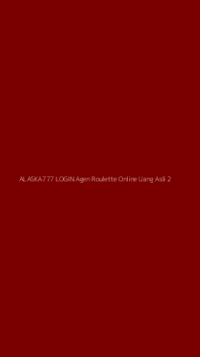 Tampilan Antarmuka Aplikasi Alaska777 Login Agen Roulette Online Uang Asli - 2