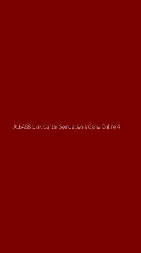 Tampilan Antarmuka Aplikasi Alba88 Link Daftar Semua Jenis Game Online - 4