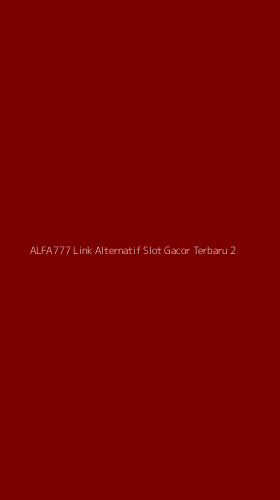 Tampilan Antarmuka Aplikasi Alfa777 Link Alternatif Slot Gacor Terbaru - 2