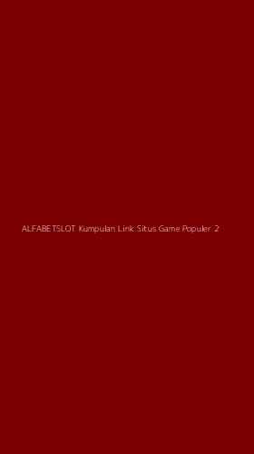 Tampilan Antarmuka Aplikasi Alfabetslot Kumpulan Link Situs Game Populer - 2