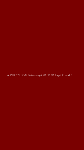 Tampilan Antarmuka Aplikasi Alpha77 Login Buku Mimpi 2d 3d 4d Togel Akurat - 4