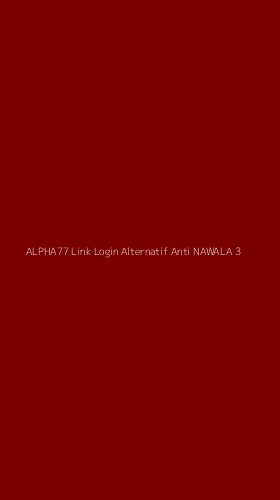 Tampilan Antarmuka Aplikasi Alpha77 Link Login Alternatif Anti Nawala - 3
