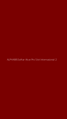 Tampilan Antarmuka Aplikasi Alpha88 Daftar Akun Pro Slot Internasional - 2