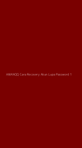 Tampilan Antarmuka Aplikasi Amanqq Cara Recovery Akun Lupa Password - 1