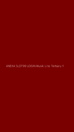 Tampilan Antarmuka Aplikasi Aneka Slot99 Login Musik Lite Terbaru - 1