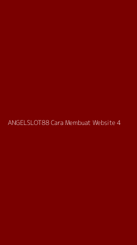 Tampilan Antarmuka Aplikasi Angelslot88 Cara Membuat Website - 4