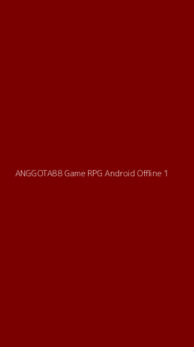 Tampilan Antarmuka Aplikasi Anggota88 Game Rpg Android Offline - 1