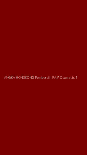 Tampilan Antarmuka Aplikasi Angka Hongkong Pembersih Ram Otomatis - 1