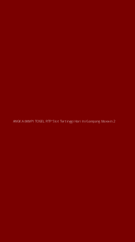Tampilan Antarmuka Aplikasi Angka Mimpi Togel Rtp Slot Tertinggi Hari Ini Gampang Maxwin - 2
