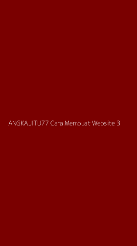 Tampilan Antarmuka Aplikasi Angkajitu77 Cara Membuat Website - 3