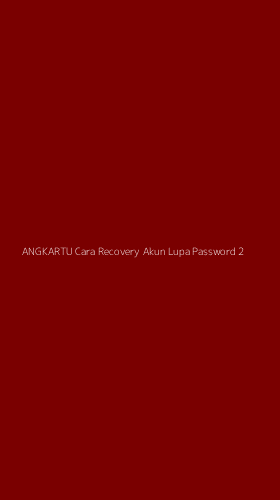 Tampilan Antarmuka Aplikasi Angkartu Cara Recovery Akun Lupa Password - 2