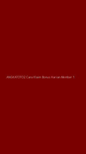 Tampilan Antarmuka Aplikasi Angkatoto2 Cara Klaim Bonus Harian Member - 1