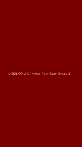 Tampilan Antarmuka Aplikasi Antenaqq Link Alternatif Slot Gacor Terbaru - 3
